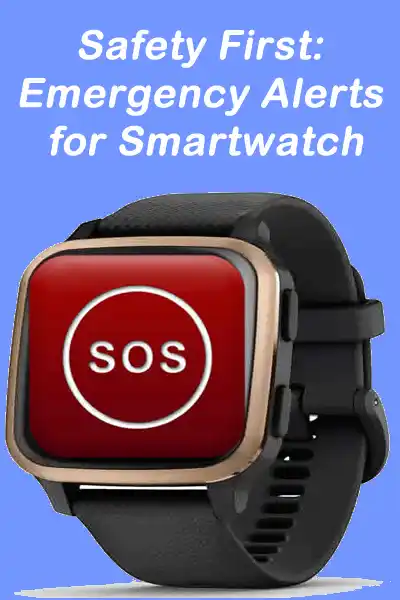 smartwatch with emergency alerts